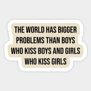 The World Has Bigger Problems Sticker